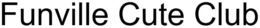 FUNVILLE CUTE CLUB trademark
