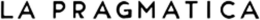 LA PRAGMATICA trademark