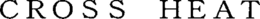CROSS HEAT trademark