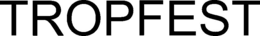 TROPFEST trademark