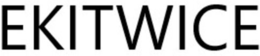 EKITWICE trademark