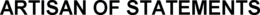 ARTISAN OF STATEMENTS trademark