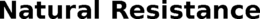 NATURAL RESISTANCE trademark