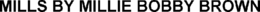MILLS BY MILLIE BOBBY BROWN trademark