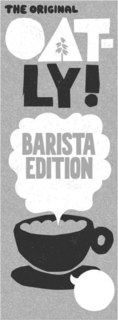 THE ORIGINAL OAT-LY! BARISTA EDITION trademark