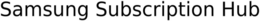 SAMSUNG SUBSCRIPTION HUB trademark