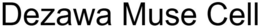 DEZAWA MUSE CELL trademark