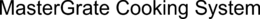 MASTERGRATE COOKING SYSTEM trademark
