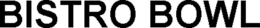 BISTRO BOWL trademark