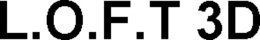 L.O.F.T 3D trademark