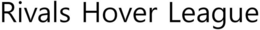 RIVALS HOVER LEAGUE trademark