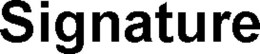 SIGNATURE trademark