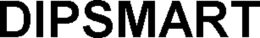 DIPSMART trademark