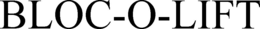 BLOC-O-LIFT trademark