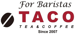 FOR BARISTAS TACO TEA & COFFEE SINCE 2007 trademark
