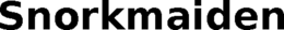 SNORKMAIDEN trademark
