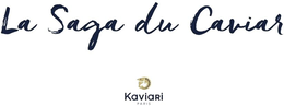 LA SAGA DU CAVIAR KAVIARI PARIS trademark