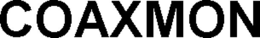 COAXMON trademark