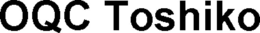 OQC TOSHIKO trademark