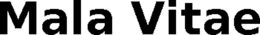 MALA VITAE trademark