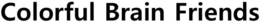 COLORFUL BRAIN FRIENDS trademark