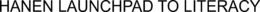 HANEN LAUNCHPAD TO LITERACY trademark