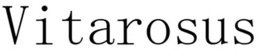 VITAROSUS trademark
