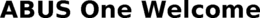 ABUS ONE WELCOME trademark