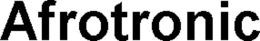 AFROTRONIC trademark