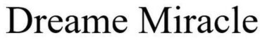 DREAME MIRACLE trademark
