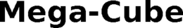 MEGA-CUBE trademark