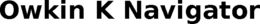 OWKIN K NAVIGATOR trademark