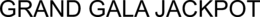 GRAND GALA JACKPOT trademark