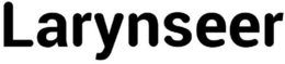LARYNSEER trademark
