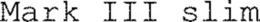 MARK III SLIM trademark