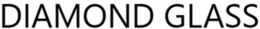 DIAMOND GLASS trademark