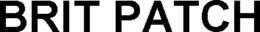 BRIT PATCH trademark