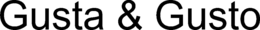 GUSTA & GUSTO trademark
