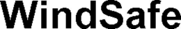 WINDSAFE trademark