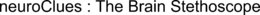 NEUROCLUES : THE BRAIN STETHOSCOPE trademark
