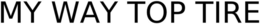 MY WAY TOP TIRE trademark