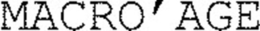 MACRO'AGE trademark