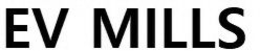 EV MILLS trademark
