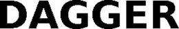 DAGGER trademark