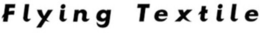 FLYING TEXTILE trademark