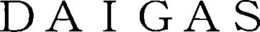 DAIGAS trademark
