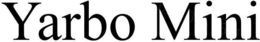 YARBO MINI trademark