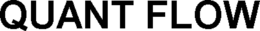 QUANT FLOW trademark