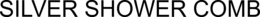 SILVER SHOWER COMB trademark