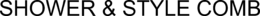 SHOWER & STYLE COMB trademark